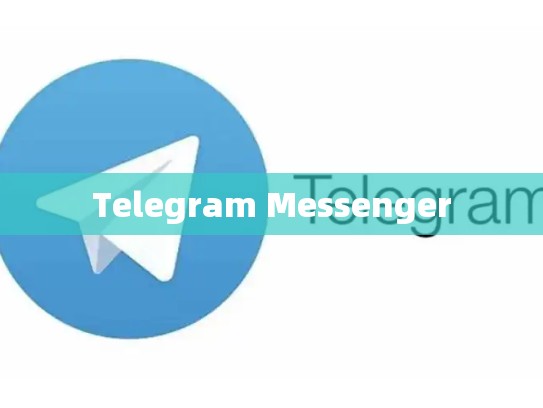 Telegram Messenger