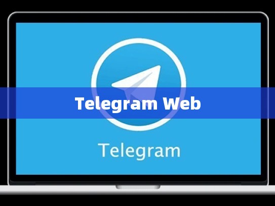 Telegram Web