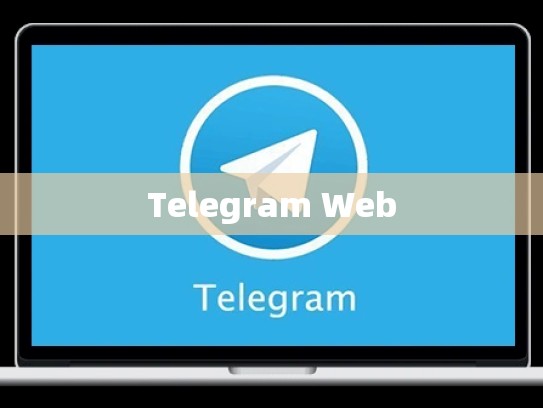Telegram Web