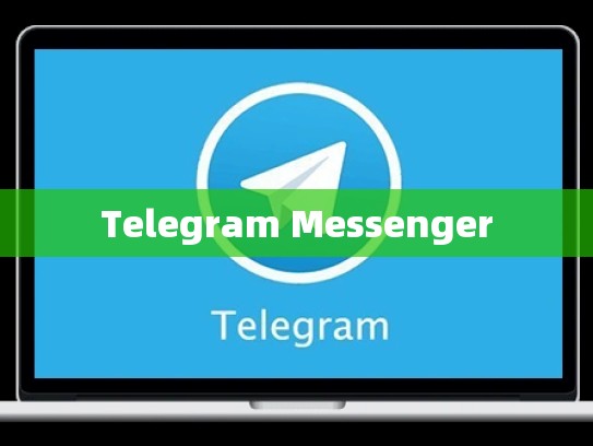 Telegram Messenger