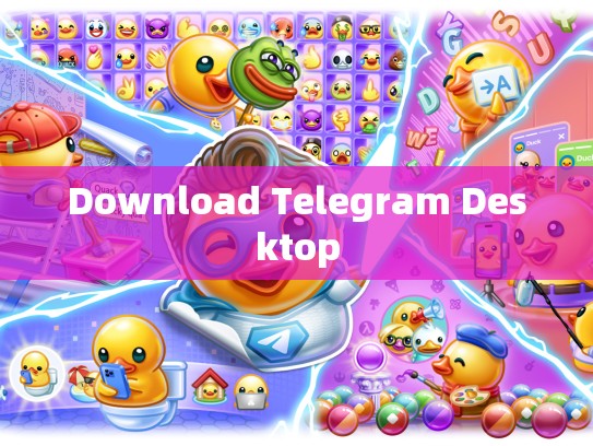 Download Telegram Desktop
