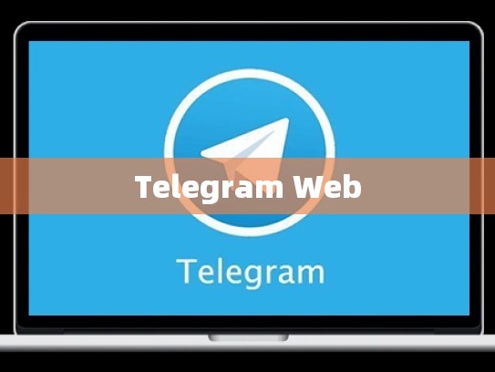 Telegram Web