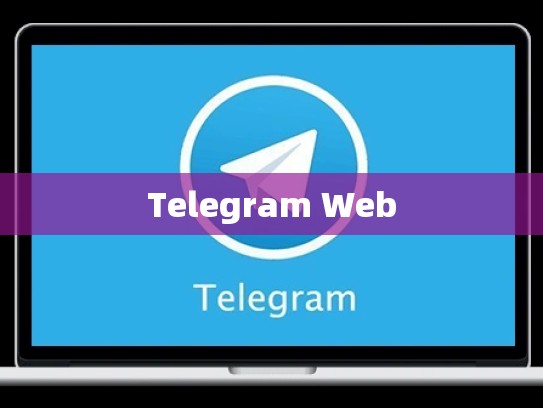 Telegram Web