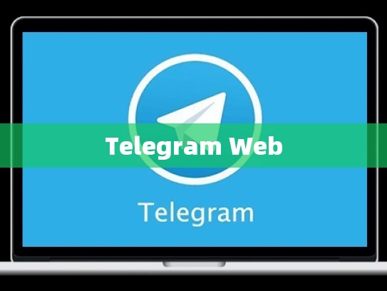 Telegram Web