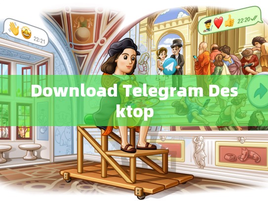 Download Telegram Desktop