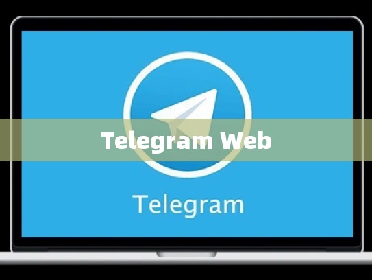 Telegram Web