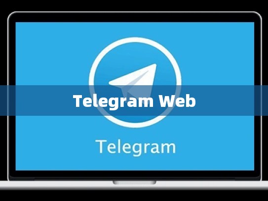 Telegram Web