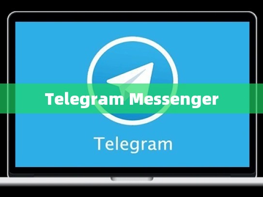 Telegram Messenger