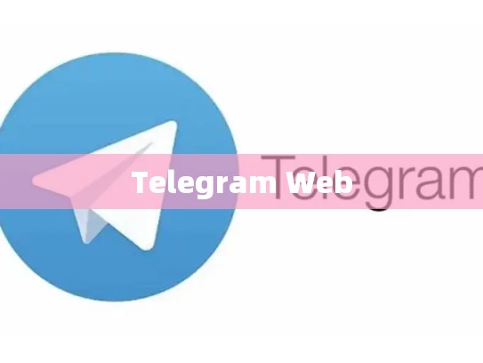 Telegram Web