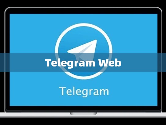Telegram Web