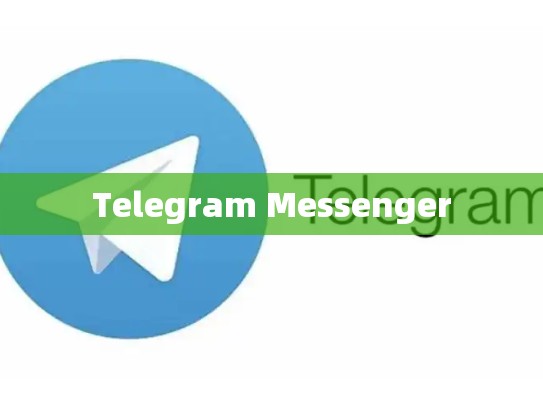 Telegram Messenger