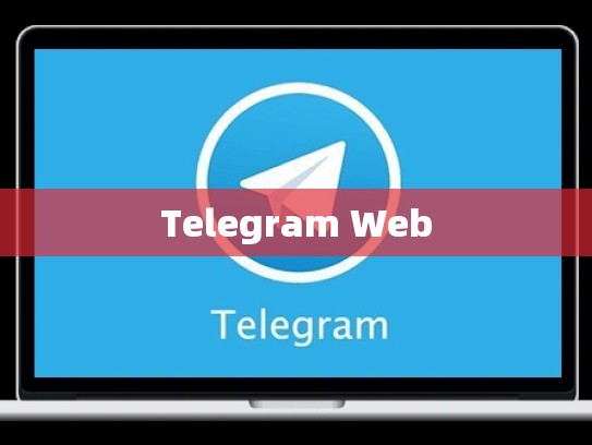 Telegram Web
