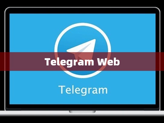 Telegram Web
