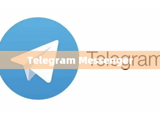 Telegram Messenger