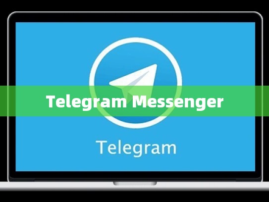 Telegram Messenger