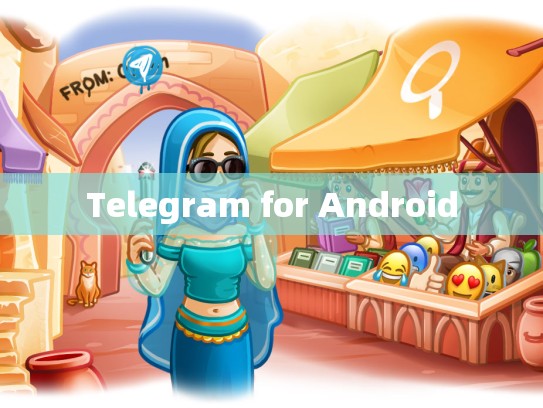 Telegram for Android