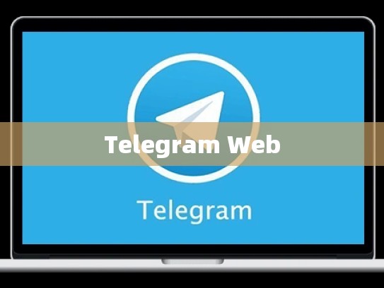 Telegram Web