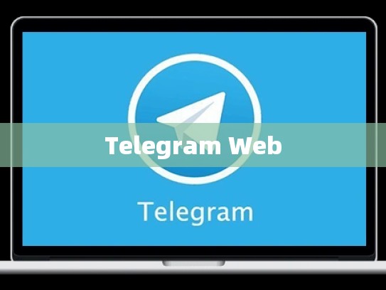 Telegram Web