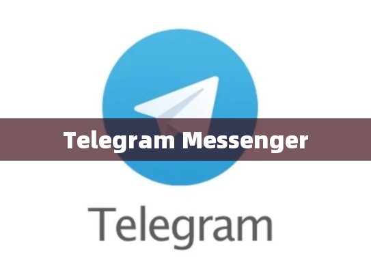 Telegram Messenger