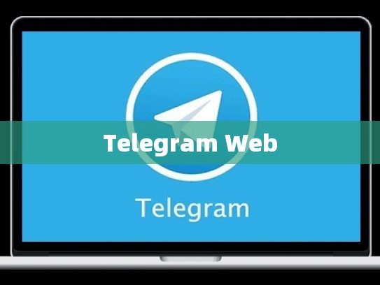 Telegram Web