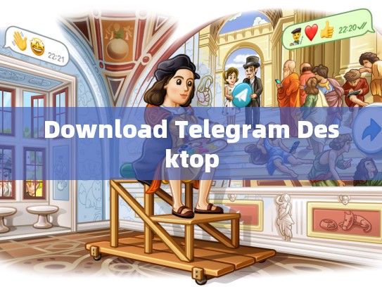Download Telegram Desktop