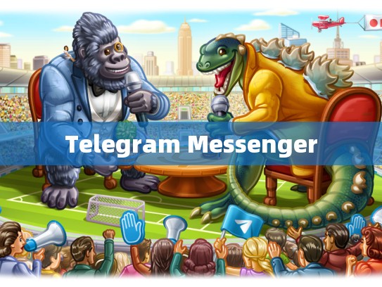 Telegram Messenger