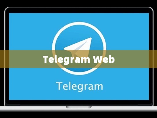 Telegram Web