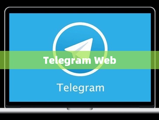 Telegram Web
