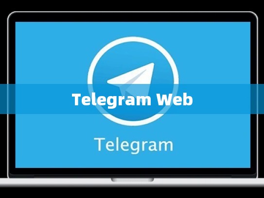 Telegram Web