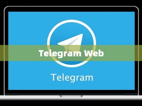 Telegram Web