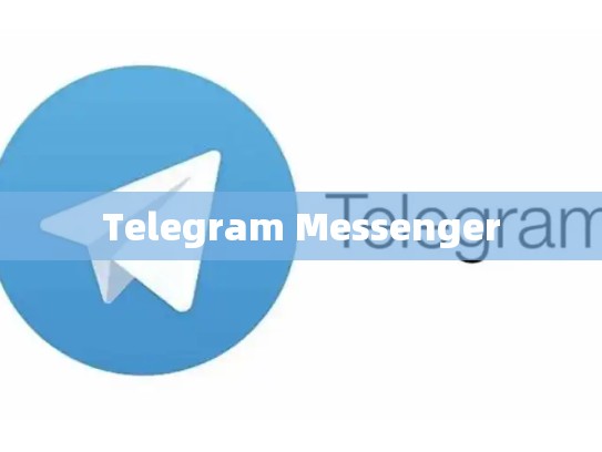Telegram Messenger