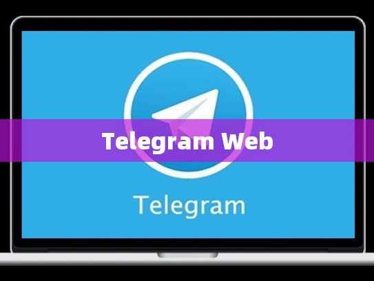 Telegram Web