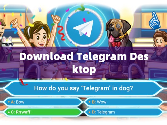 Download Telegram Desktop