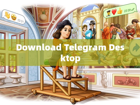 Download Telegram Desktop
