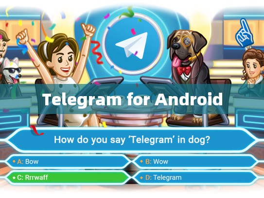 Telegram for Android
