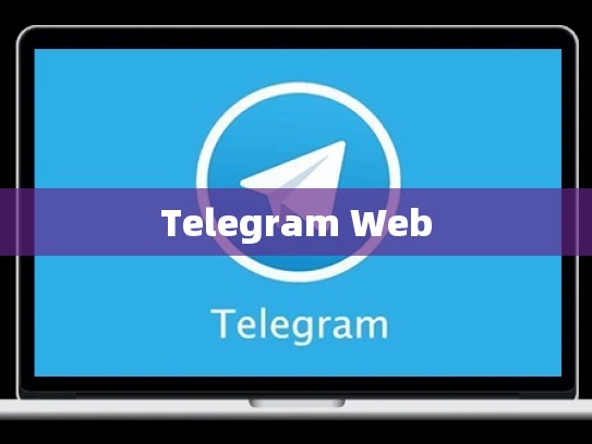 Telegram Web