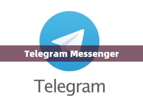 Telegram Messenger