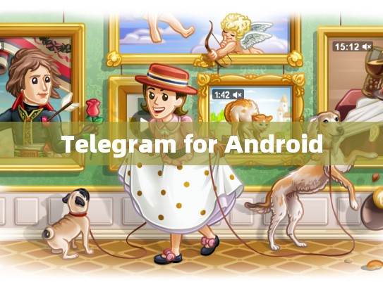 Telegram for Android
