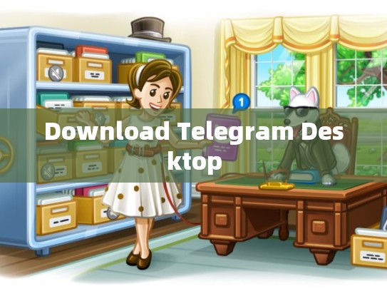Download Telegram Desktop