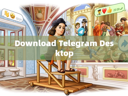 Download Telegram Desktop