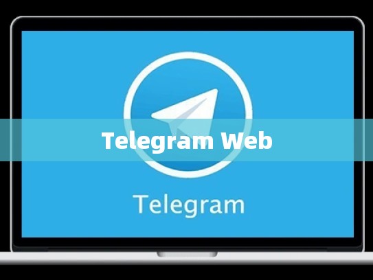 Telegram Web