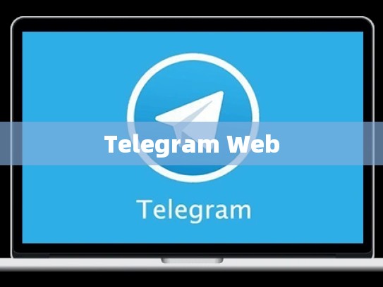 Telegram Web