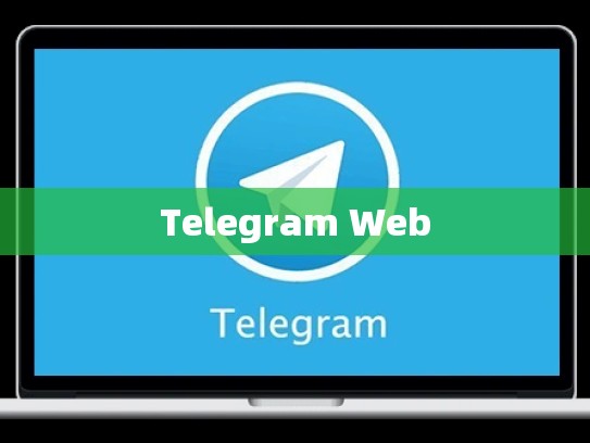 Telegram Web