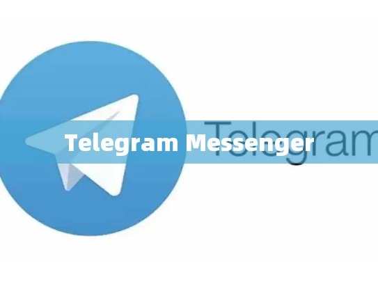 Telegram Messenger