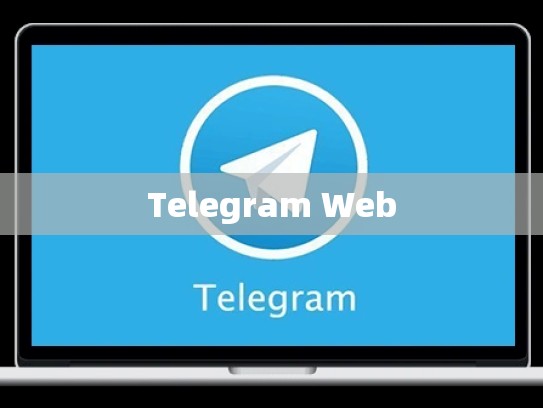 Telegram Web