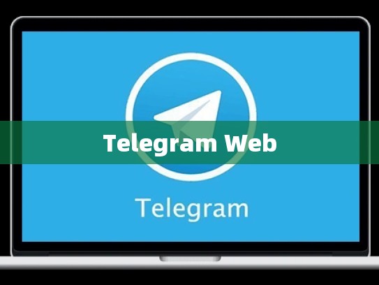 Telegram Web