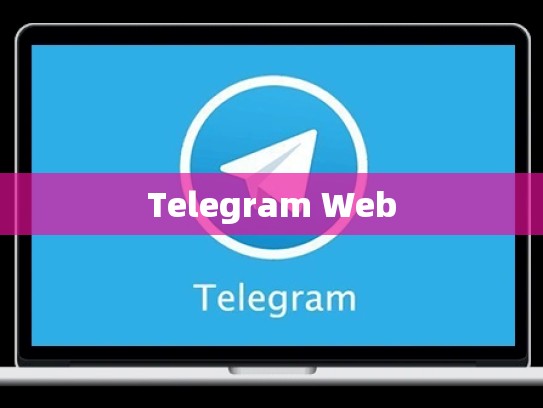 Telegram Web