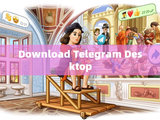 Download Telegram Desktop
