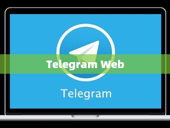 Telegram Web