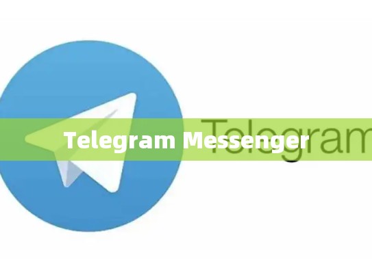 Telegram Messenger